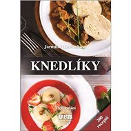 Knedlíky: 200 receptů - Jarmila Mandžuková