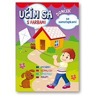 Domček so samolepkami: Učím sa s farbami - 