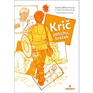 Krič potichu, braček - Ivona Březinová
