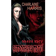 Pravá krev: Bezpochyby mrtví - Charlaine Harris