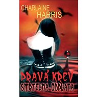 Pravá krev 11: Smrtelná odplata - Charlaine Harris