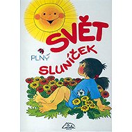 Svět plný sluníček - Marie Tetourová; Edita Plicková