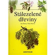 Stálezelené dřeviny - Jan Štursa; Věra Ničová