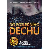Do posledního dechu - Robert Bryndza