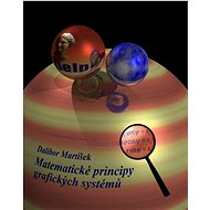 Matematické principy grafických systémů - Dalibor Martišek