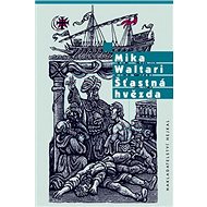 Šťastná hvězda - Mika Waltari; Zdeněk Mézl