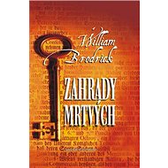 Zahrady mrtvých - William Brodrick