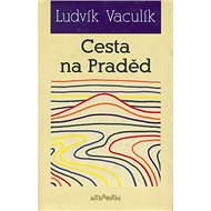 Cesta na Praděd - Ludvík Vaculík