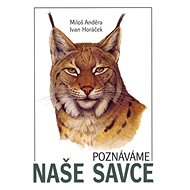 Poznáváme naše savce - Ivan Poláček; Miloš Anděra; Jan Hošek