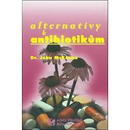 Alternativy k antibiotikům - John Dr. McKenna