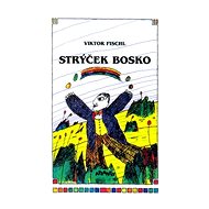 Strýček Bosko - Viktor Fischl