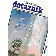 Dotazník: aneb modlitba za jedno město a přítele - Jiří Gruša
