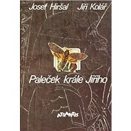 Paleček krále Jiřího - Josef Hiršal; Jiří Kolář