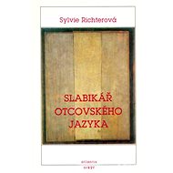 Slabikář otcovského jazyka - Sylvie Richterová