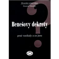 Benešovy dekrety: Proč vznikaly a co jsou - Emanuel Mandler