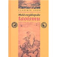 Malá encyklopedie taoismu - Vladimír Ando
