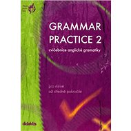 Grammar Practice 2: Cvičebnice anglické gramatiky - Juraj Belán
