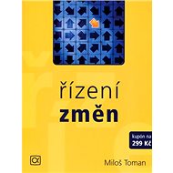 Řízení změn - Miloš Toman