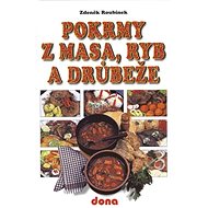 Pokrmy z masa, ryb a drůbeže - Zdeněk Roubínek