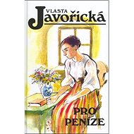 Pro peníze - Vlasta Javořická