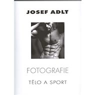 Fotografie Tělo a sport - Josef Adlt