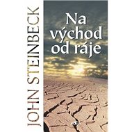 Na východ od ráje - John Steinbeck