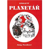 Stoletý planetář - A. Nováková