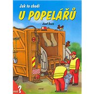 Jak to chodí u popelářů - Dana Winklerová; Josef Švarc