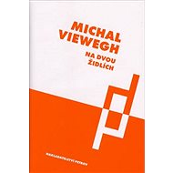 Na dvou židlích - Michal Viewegh