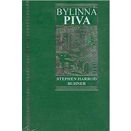 Bylinná piva - Stephen Harrod Buhner