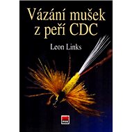 Vázání mušek z peří CDC - Leon Links