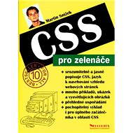 CSS pro zelenáče: Bestseller for all 10 - Martin Snížek