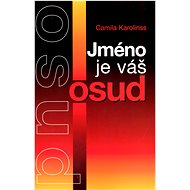 Jméno je váš osud - Camila Karolinss