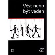 Vést nebo být veden - Don Fuller