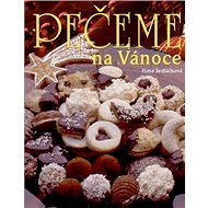 Pečeme na Vánoce - Hana Sedláčková