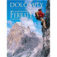 Dolomity, nejkrásnější FERRATY: Podrobný průvodce - Pascal Sombardier