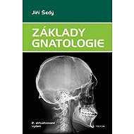 Základy gnatologie - Jiří Šedý