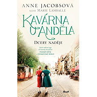 Kavárna U Anděla Dcery naděje - Marie Lamballe; Anne Jacobsová