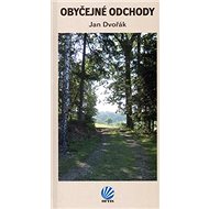 Obyčejné odchody - Jan Dvořák; Karel Mls