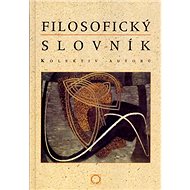 Filosofický slovník - collective of authors