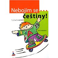 Nebojím se češtiny! 1., 2. a 3. ročník - 