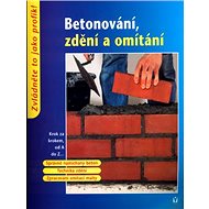 Betonování, zdění a omítání - collective of authors