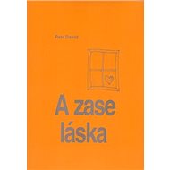 A zase ta láska - Petr David; Petr Drábek