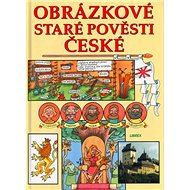 Obrázkové staré pověsti české - Bohuslav Žárský; Břetislav Olšer; Zdeněk Janda