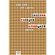 Lexikon ruských avantgard 20.st. - Jana Kleňhová; Tomáš Glanc