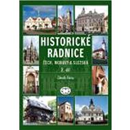 Historické radnice Čech, Moravy a Slezska 2. díl: 2. díl - Zdeněk Fišera