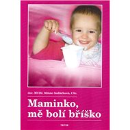 Maminko mě bolí bříško - 