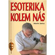 Esoterika kolem nás - Martin Setox