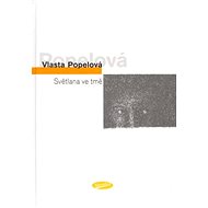 Světlana ve tmě - Vlasta Popelová; Pavla Popelová