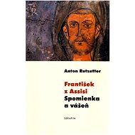 František z Assisi Spomienka a vášeň - 